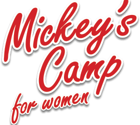 Mickey’s Camp for Women