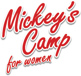 Mickey’s Camp for Women